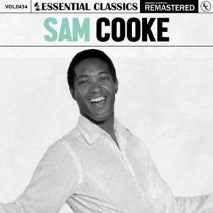Sam Cooke - Essential Classics, Vol. 434: Sam Cooke [Remastered]