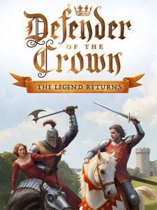 Defender of the Crown: The Legend Returns
