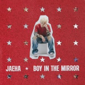 Jaeha - Boy In The Mirror