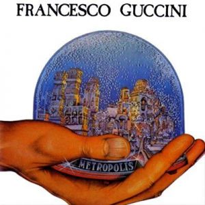 Francesco Guccini - Metropolis [Remastered 2007]