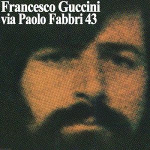 Francesco Guccini - Via Paolo Fabbri 43 [Remastered 2007]