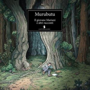 Murubutu - Il giovane Mariani e altri racconti