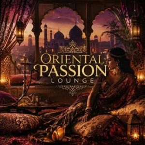 VA - Oriental Passion Lounge