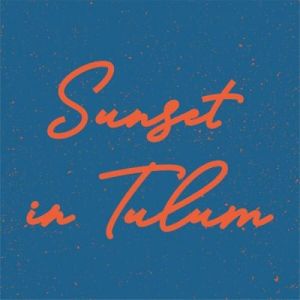 VA - Sunset In Tulum