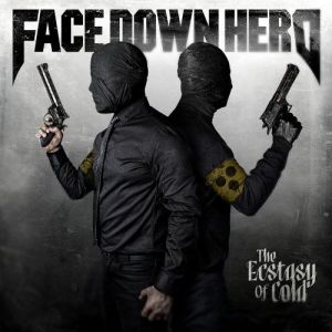 Face Down Hero - The Ecstasy Of Cold