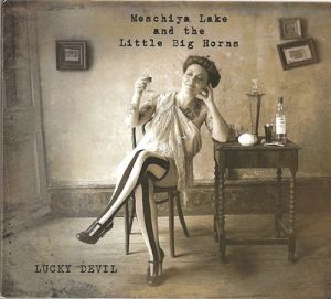 Meschiya Lake and the Little Big Horns - Lucky Devil