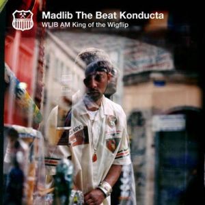 Madlib The Beat Konducta - WLIB AM: King of the Wigflip