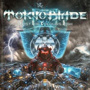 Tokyo Blade - Hoist The Colours High