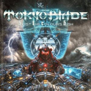 Tokyo Blade - Hoist the Colours High