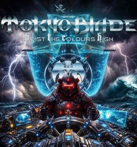 Tokyo Blade - Hoist The Colours High