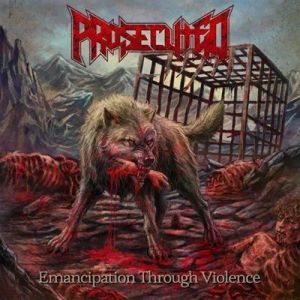 Prosecuted - Emancipation Through Violence