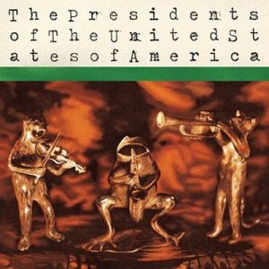 The Presidents Of The United States Of America - The Presidents of The United States of America [31st Anniversary Deluxe]