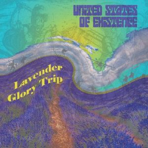United States Of Existence - Lavender Glory Trip