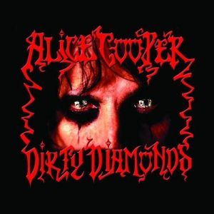 Alice Cooper - Dirty Diamonds