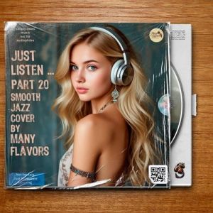 VA - Just listen ... Part 20 Smooth Jazz Cover by Many Flavors