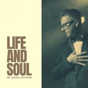The Vintage Explosion - Life And Soul