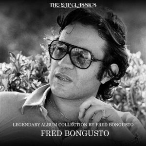 Fred Bongusto - Legendary Album Collection by Fred Bongusto [Remastered]