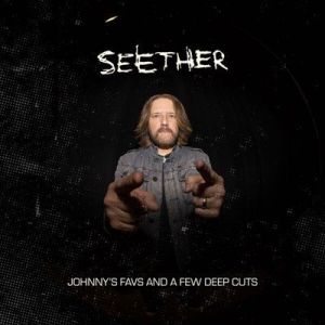 Seether - Johnny�s Favs and a Few Deep Cuts
