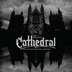 John Carpenter, Cody Carpenter & Daniel Davies - Cathedral