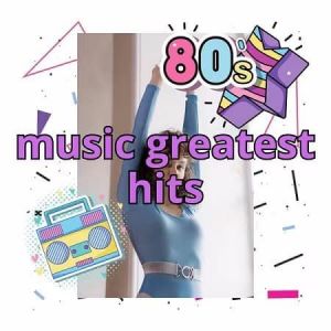 VA - 80s Music Greatest Hits