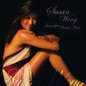 Susan Wong - Just a Little Bossa Nova (Remastered)