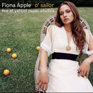 Fiona Apple - O' Sailor [Live Version for Yahoo!]