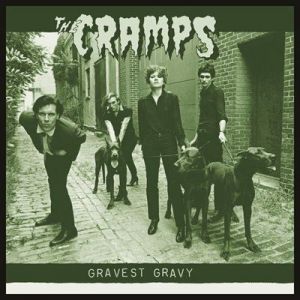 The Cramps - Gravest Gravy [1977 Version]