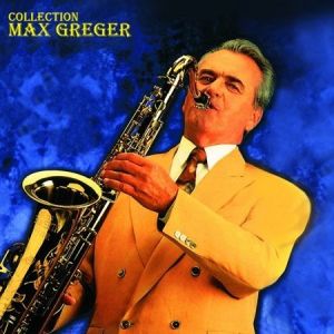 Max Greger - Collection