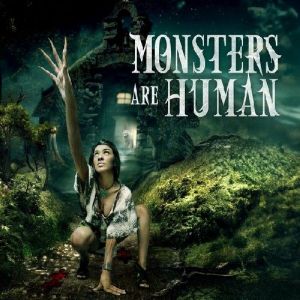 Monsters Are Human - Monsters Are Human