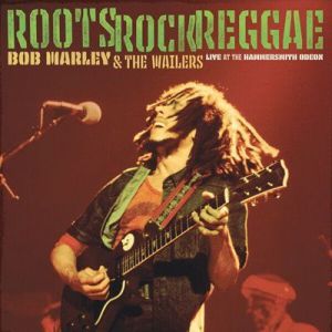 Bob Marley & The Wailers - Roots, Rock, Reggae [Live At The Hammersmith Odeon, London, UK - June 1976]