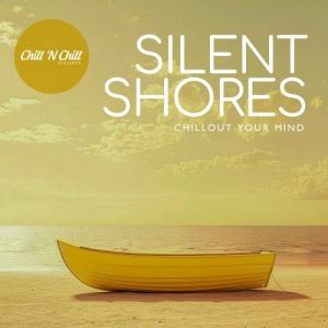 VA - Silent Shores: Chillout Your Mind