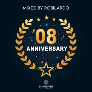 VA - Songspire 8 Years Anniversary [Mixed by Robilardo]