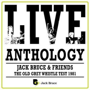 Jack Bruce & Friends - Live Anthology - The Old Grey Whistle Test 1981 [Remastered]