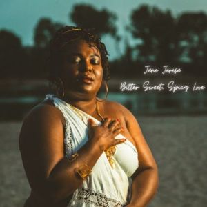 Jane Jeresa - Bitter Sweet, Spicy Love