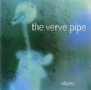 The Verve Pipe - Villains