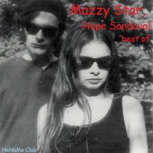 Mazzy Star, Hope Sandoval - Best of