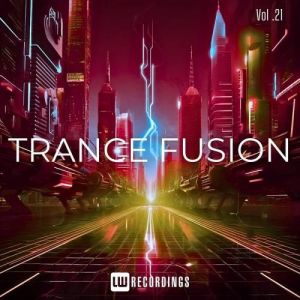 VA - Trance Fusion, Vol. 21