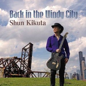 Shun Kikuta - Back In The Windy City