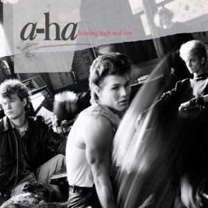 A-ha - Hunting High And Low