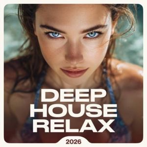 VA - Deep House Relax 2026