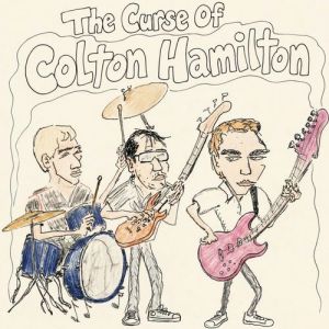 Colton Hamilton - The Curse Of Colton Hamilton