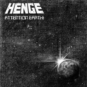 Henge - Attention Earth!