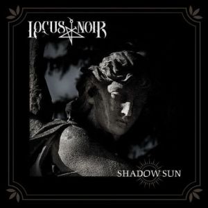 Locus Noir - Shadow Sun