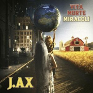 J-AX - Vita Morte Miracoli