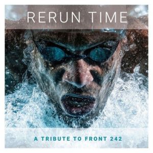 VA - Rerun Time [A tribute to Front 242]