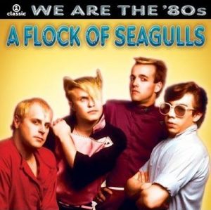 A Flock Of Seagulls - We Are The �80s