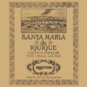 Quilapayun - Cantata Santa María de Iquique [Remasterizado 2014]