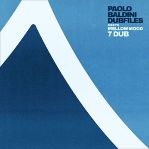 Mellow Mood & Paolo Baldini - 7 DUB