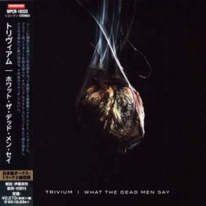 Trivium - What The Dead Men Say