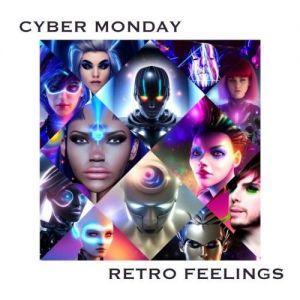 Cyber Monday - Retro Feelings